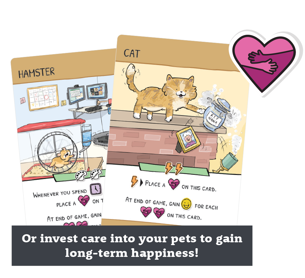 Or invest care into your pets to gain long-term happiness!